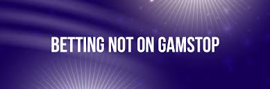 Non GamStop Sports Betting Sites Your Guide to Alternative Betting Options Non GamStop Sports Betting Sites Your Guide to Alternative Betting Options